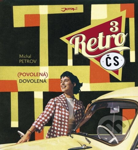 Kniha: Retro ČS 3 (Michal Petrov). Jota, 2017 Kniha: Retro ČS 3 (Michal Petrov). Jota, 2017