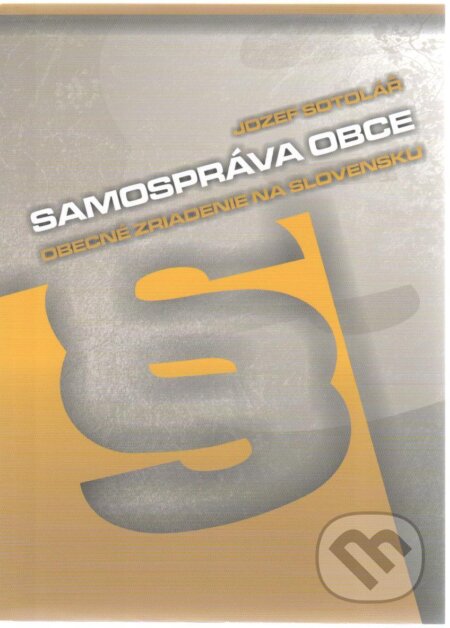 Kniha: Samospráva obce (Jozef Sotolář). Vydavateľstvo komunálnej literatúry, 2011 Kniha: Samospráva obce (Jozef Sotolář). Vydavateľstvo komunálnej literatúry, 2011