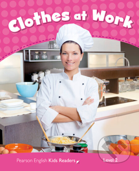 Kniha: Clothes at Work (Linnette Erocak). Pearson, 2013 Kniha: Clothes at Work (Linnette Erocak). Pearson, 2013