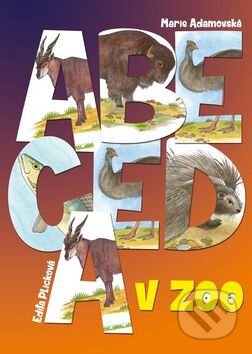 Kniha: Abeceda v ZOO (Edita Plicková a Marie Adamovská). Ottovo nakladatelství, 2017 Kniha: Abeceda v ZOO (Edita Plicková a Marie Adamovská). Ottovo nakladatelství, 2017