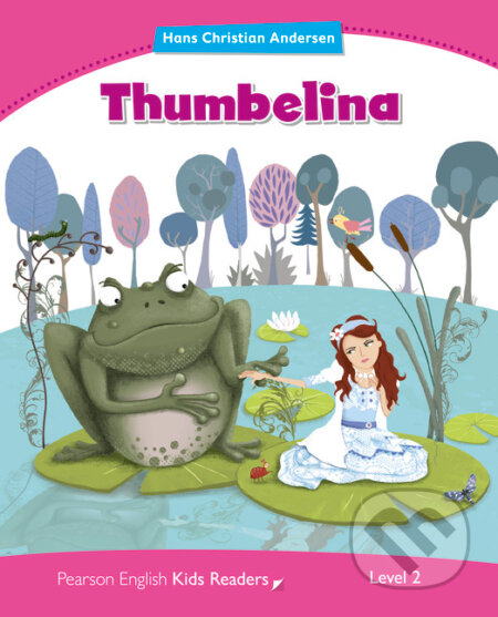 Kniha: Thumbelina (Nicola Schofield). Pearson, 2014 Kniha: Thumbelina (Nicola Schofield). Pearson, 2014