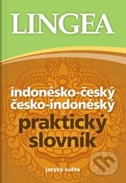 Kniha: Indonésko-český a česko-indonéský praktický slovník (Lingea). Lingea, 2017 Kniha: Indonésko-český a česko-indonéský praktický slovník (Lingea). Lingea, 2017