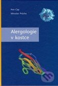 Kniha: Alergologie v kostce (Petr Čáp). Triton, 2006 Kniha: Alergologie v kostce (Petr Čáp). Triton, 2006