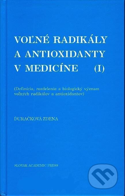 Kniha: Voľné radikály a antioxidanty v medicíne (I) (Zdena Ďuračková). Slovak Academic Press, 1998 Kniha: Voľné radikály a antioxidanty v medicíne (I) (Zdena Ďuračková). Slovak Academic Press, 1998