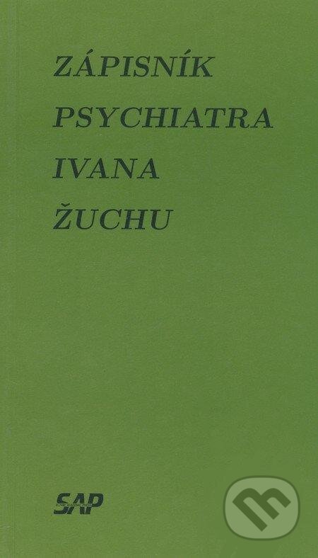 Kniha: Zápisník psychiatra Ivana Žuchu (Ivan Žucha). Slovak Academic Press, 1997 Kniha: Zápisník psychiatra Ivana Žuchu (Ivan Žucha). Slovak Academic Press, 1997
