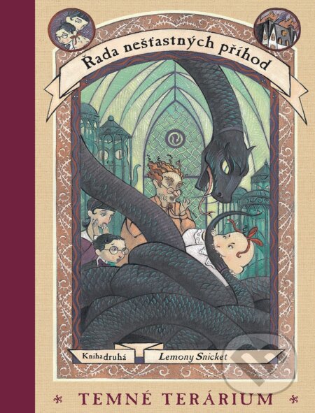 Kniha: Řada nešťastných příhod: Temné terárium (Lemony Snicket). Egmont ČR, 2017 Kniha: Řada nešťastných příhod: Temné terárium (Lemony Snicket). Egmont ČR, 2017