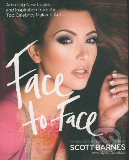 Kniha: Face to Face (Scott Barnes). Fair Winds, 2012 Kniha: Face to Face (Scott Barnes). Fair Winds, 2012