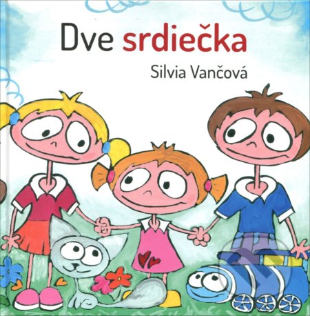 Kniha: Dve srdiečka (Silvia Vančová). Veronetka, 2016 Kniha: Dve srdiečka (Silvia Vančová). Veronetka, 2016