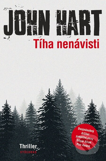 E-kniha: Tíha nenávisti (John Hart). Vyšehrad, 2016 E-kniha: Tíha nenávisti (John Hart). Vyšehrad, 2016