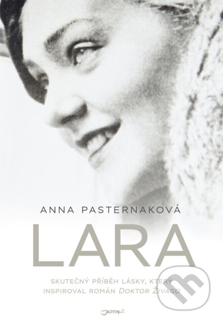 Kniha: Lara (Anna Pasternak). Jota, 2017 Kniha: Lara (Anna Pasternak). Jota, 2017