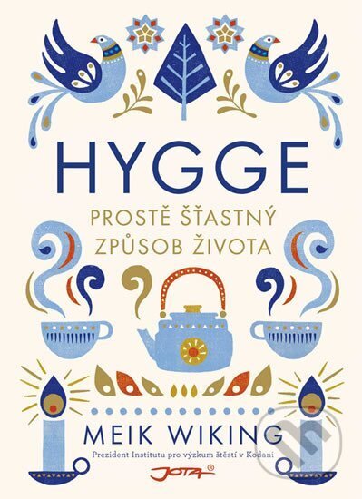Kniha: Hygge (Meik Wiking). Jota, 2017 Kniha: Hygge (Meik Wiking). Jota, 2017
