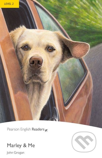 Kniha: Marley and Me (John Grogan). Pearson, 2012 Kniha: Marley and Me (John Grogan). Pearson, 2012