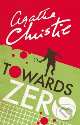 Kniha: Towards Zero (Agatha Christie). HarperCollins, 2017 Kniha: Towards Zero (Agatha Christie). HarperCollins, 2017