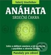 Kniha: Anáhata - Srdeční čakra (Valerij Sineľnikov). Eugenika, 2017 Kniha: Anáhata - Srdeční čakra (Valerij Sineľnikov). Eugenika, 2017