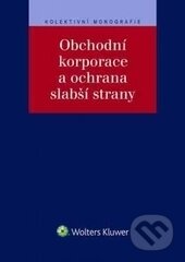 Kniha: Obchodní korporace a ochrana slabší strany (Stanislava Černá). Wolters Kluwer ČR, 2017 Kniha: Obchodní korporace a ochrana slabší strany (Stanislava Černá). Wolters Kluwer ČR, 2017
