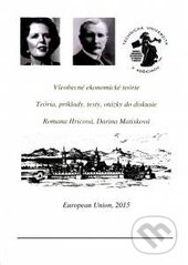 Kniha: Všeobecné ekonomické teórie (Darina Matisková a Romana Hricová). Technická univerzita v Košiciach, 2017 Kniha: Všeobecné ekonomické teórie (Darina Matisková a Romana Hricová). Technická univerzita v Košiciach, 2017
