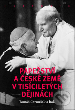 Kniha: Papežství a české země v tisíciletých dějinách (Tomáš Černušák). Academia, 2017 Kniha: Papežství a české země v tisíciletých dějinách (Tomáš Černušák). Academia, 2017