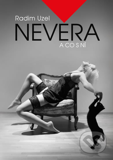 Kniha: Nevěra a co s ní (Radim Uzel). Epocha, 2017 Kniha: Nevěra a co s ní (Radim Uzel). Epocha, 2017