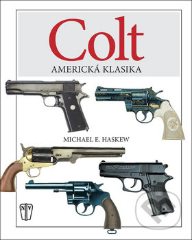 Kniha: Colt (Naše vojsko CZ). Naše vojsko CZ, 2017 Kniha: Colt (Naše vojsko CZ). Naše vojsko CZ, 2017