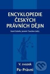 Kniha: Encyklopedie českých právních dějin V. (Jaromír Tauchen a Karel Schelle). Aleš Čeněk, KEY Publishing, 2017 Kniha: Encyklopedie českých právních dějin V. (Jaromír Tauchen a Karel Schelle). Aleš Čeněk, KEY Publishing, 2017