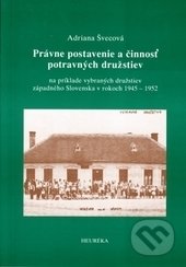 Kniha: Právne postavenie a činnosť potravných družstiev (na príklade vybraných družstiev západného Slovenska v rokoch 1945 – 1952) (Adriana Švecová). Heuréka, 2011 Kniha: Právne postavenie a činnosť potravných družstiev (na príklade vybraných družstiev západného Slovenska v rokoch 1945 – 1952) (Adriana Švecová). Heuréka, 2011