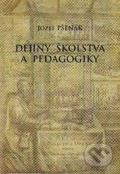 Kniha: Dejiny školstva a pedagogiky (Jozef Pšenák). EDIS, 2012 Kniha: Dejiny školstva a pedagogiky (Jozef Pšenák). EDIS, 2012