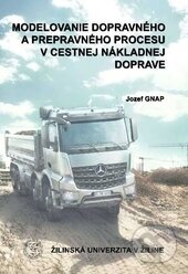 Kniha: Modelovanie dopravného a prepravného procesu v cestnej a nákladnej doprave (Jozef Gnap). EDIS, 2013 Kniha: Modelovanie dopravného a prepravného procesu v cestnej a nákladnej doprave (Jozef Gnap). EDIS, 2013