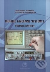 Kniha: Meranie a meracie systémy I. (Daniel Korenčiak, Jozef Kúdelčík, Milan Šimko a Miroslav Gutten). EDIS, 2012 Kniha: Meranie a meracie systémy I. (Daniel Korenčiak, Jozef Kúdelčík, Milan Šimko a Miroslav Gutten). EDIS, 2012