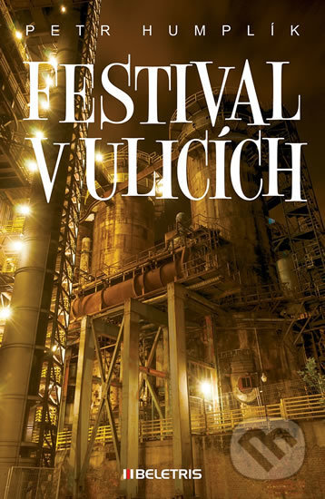 Festival v ulicích - Petr Humplík, BELETRIS, 2017