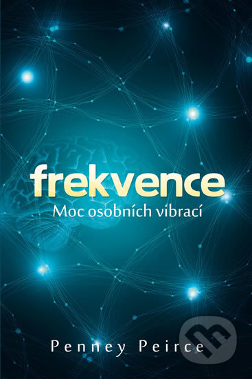 Kniha: Frekvence (Penney Peirce). Edice knihy Omega, 2017 Kniha: Frekvence (Penney Peirce). Edice knihy Omega, 2017