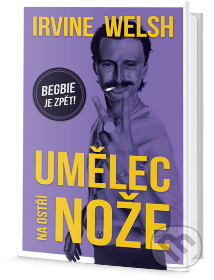 Kniha: Umělec na ostří nože (Irvine Welsh). Edice knihy Omega, 2018 Kniha: Umělec na ostří nože (Irvine Welsh). Edice knihy Omega, 2018