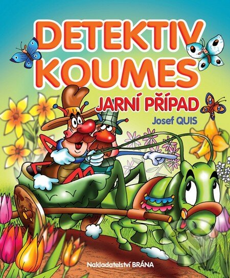 Kniha: Detektiv Koumes - Jarní případ (Josef Quis). Brána, 2017 Kniha: Detektiv Koumes - Jarní případ (Josef Quis). Brána, 2017