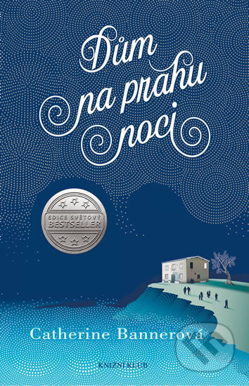 Kniha: Dům na prahu noci (Catherine Banner). Knižní klub, 2017 Kniha: Dům na prahu noci (Catherine Banner). Knižní klub, 2017