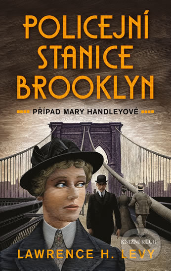 Kniha: Policejní stanice Brooklyn (Lawrence H. Levy). Knižní klub, 2017 Kniha: Policejní stanice Brooklyn (Lawrence H. Levy). Knižní klub, 2017