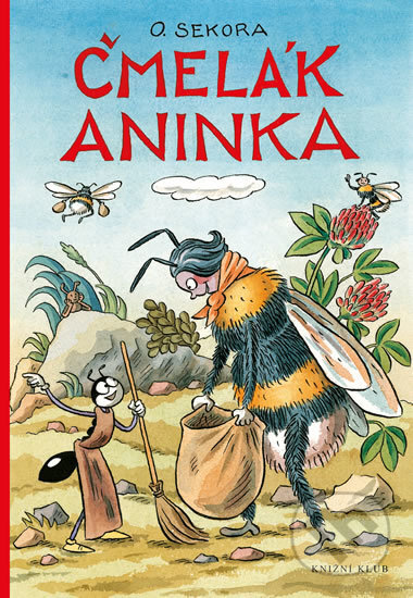 Kniha: Čmelák Aninka (Ondřej Sekora). Knižní klub, 2017 Kniha: Čmelák Aninka (Ondřej Sekora). Knižní klub, 2017