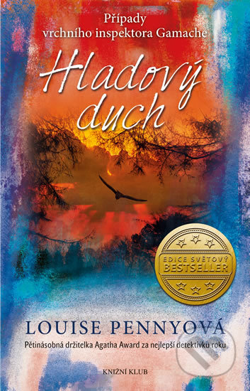 Kniha: Hladový duch (Louise Penny). Knižní klub, 2017 Kniha: Hladový duch (Louise Penny). Knižní klub, 2017