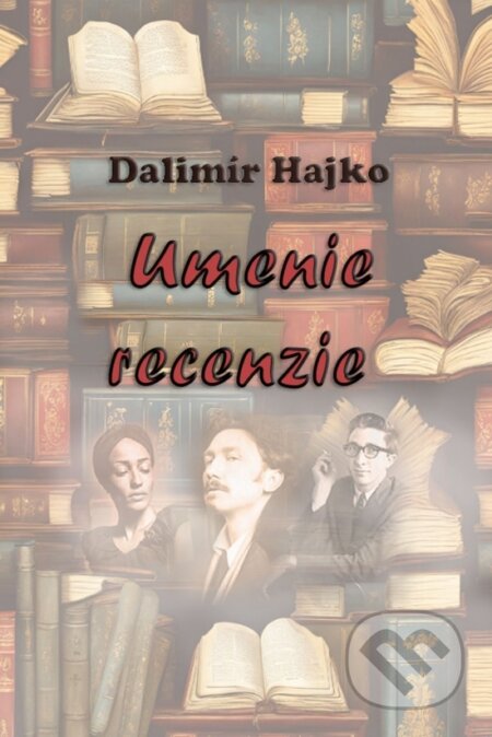 Kniha: Umenie recenzie (Dalimír Hajko). Vydavateľstvo Spolku slovenských spisovateľov, 2024 Kniha: Umenie recenzie (Dalimír Hajko). Vydavateľstvo Spolku slovenských spisovateľov, 2024