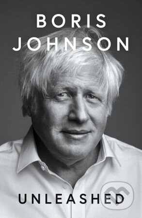 Kniha: Unleashed (Boris Johnson). HarperCollins Publishers, 2024 Kniha: Unleashed (Boris Johnson). HarperCollins Publishers, 2024