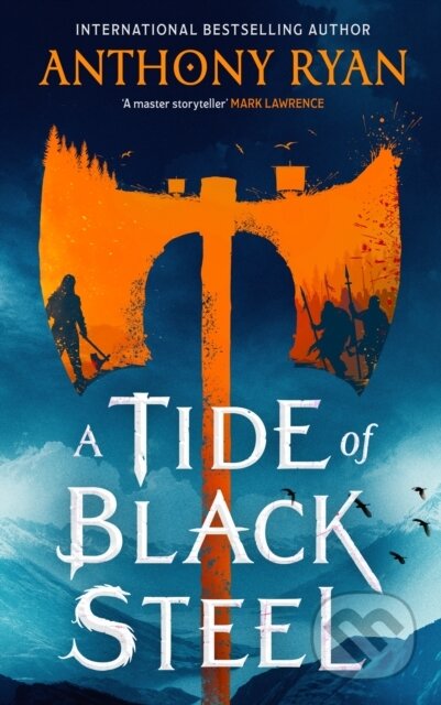 Kniha: A Tide of Black Steel (Anthony Ryan). Little, Brown, 2024 Kniha: A Tide of Black Steel (Anthony Ryan). Little, Brown, 2024