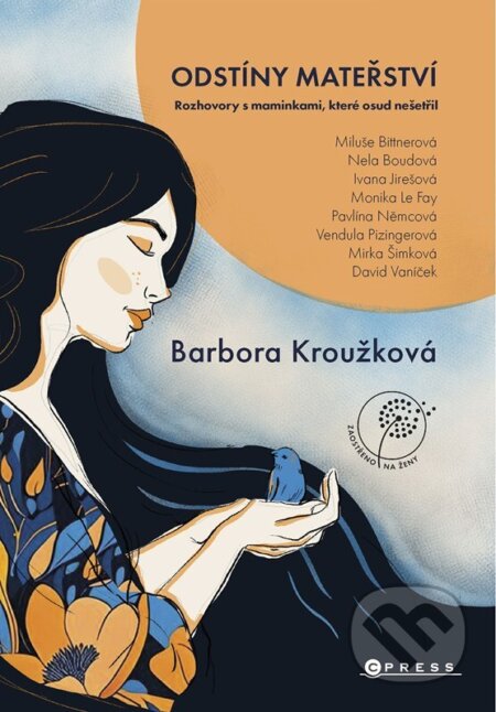 Kniha: Odstíny mateřství (Barbora Kroužková). CPRESS, 2024 Kniha: Odstíny mateřství (Barbora Kroužková). CPRESS, 2024
