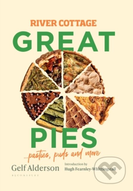 Kniha: River Cottage Great Pies : pasties, puds and more (Gelf Alderson). Bloomsbury, 2024 Kniha: River Cottage Great Pies : pasties, puds and more (Gelf Alderson). Bloomsbury, 2024