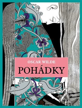 Kniha: Pohádky (Oscar Wilde). Rybka Publishers, 2024 Kniha: Pohádky (Oscar Wilde). Rybka Publishers, 2024