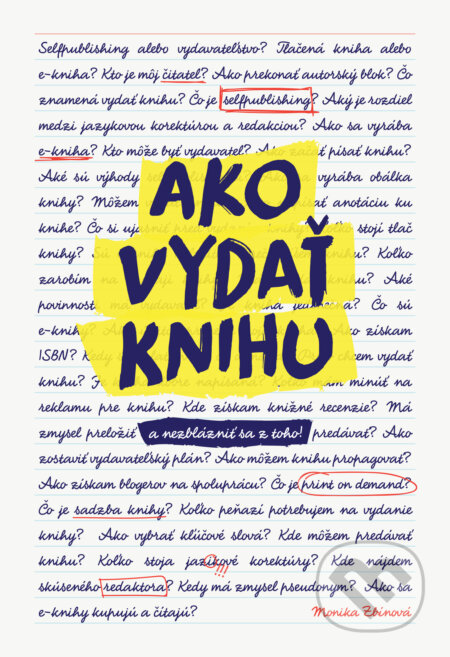 Kniha: Ako vydať knihu (Monika Zbínová). MONICQA PUBLISHING, 2024 Kniha: Ako vydať knihu (Monika Zbínová). MONICQA PUBLISHING, 2024