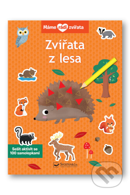 Kniha: Máme rádi zvířata - Zvířata z lesa (Svojtka&Co.). Svojtka&Co., 2024 Kniha: Máme rádi zvířata - Zvířata z lesa (Svojtka&Co.). Svojtka&Co., 2024