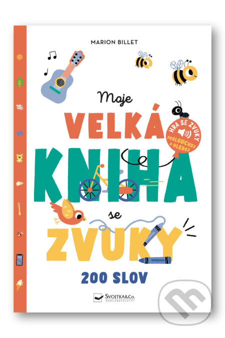 Kniha: Moje velká kniha se zvuky (Svojtka&Co.). Svojtka&Co., 2024 Kniha: Moje velká kniha se zvuky (Svojtka&Co.). Svojtka&Co., 2024