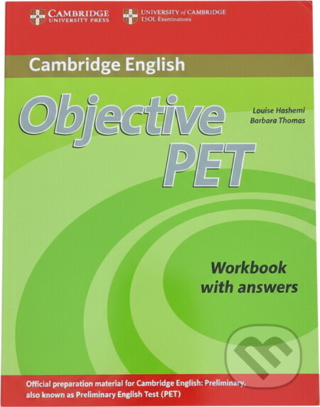 Kniha: OBJECTIVE PET 2/E WB W/K* (Louise Hashemi). , 2010 Kniha: OBJECTIVE PET 2/E WB W/K* (Louise Hashemi). , 2010