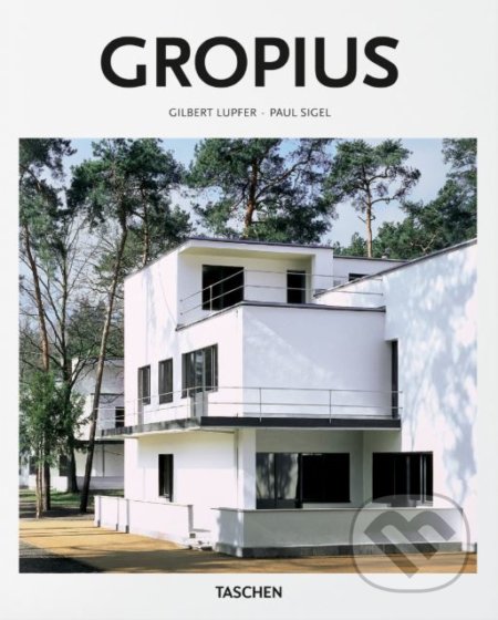 Kniha: Gropius (Peter Gössel). Taschen, 2017 Kniha: Gropius (Peter Gössel). Taschen, 2017
