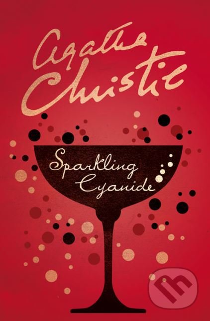 Kniha: Sparkling Cyanide (Agatha Christie). HarperCollins, 2017 Kniha: Sparkling Cyanide (Agatha Christie). HarperCollins, 2017