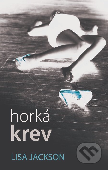 E-kniha: Horká krev (Lisa Jackson). Domino, 2017 E-kniha: Horká krev (Lisa Jackson). Domino, 2017