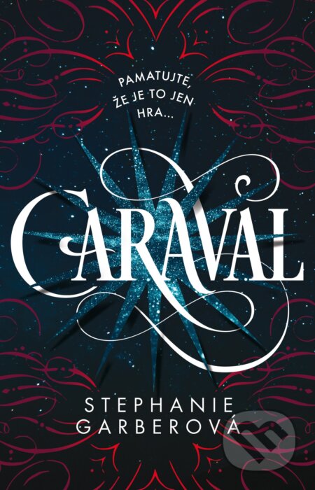 Kniha: Caraval (Stephanie Garber), 2017 Kniha: Caraval (Stephanie Garber), 2017